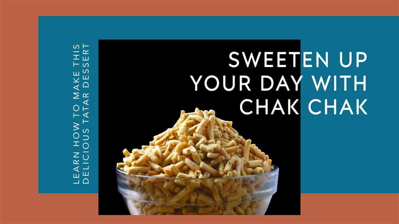 Chak Chak Recipe